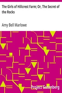The Girls of Hillcrest Farm; Or, The Secret of the Rocks — Amy Bell Marlowe cover