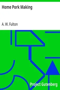 Home Pork Making — A. W. (Albert Watson) Fulton cover