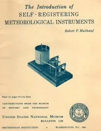 The Introduction of Self-Registering Meteorological Instruments — Robert P. Multhauf cover
