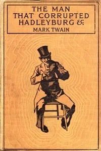 The Man That Corrupted Hadleyburg, and Other Stories — Mark Twain cover