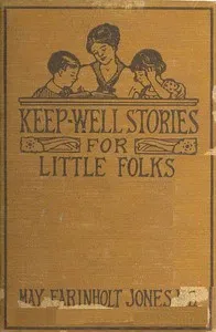 Keep-Well Stories for Little Folks — May Farinholt Jones cover