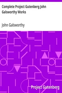 Complete Project Gutenberg John Galsworthy Works — John Galsworthy cover