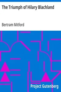 The Triumph of Hilary Blachland — Bertram Mitford cover