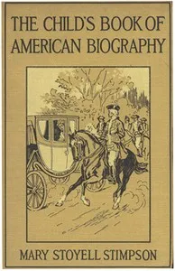 The Child's Book of American Biography — Mary Stoyell Stimpson cover