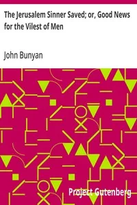 The Jerusalem Sinner Saved; or, Good News for the Vilest of Men — John Bunyan cover