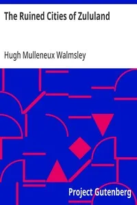 The Ruined Cities of Zululand — Hugh Mulleneux Walmsley cover