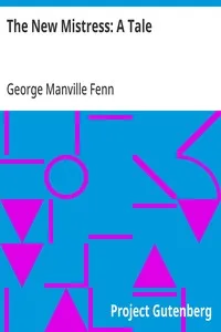 The New Mistress: A Tale — George Manville Fenn cover