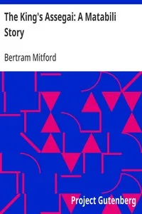 The King's Assegai: A Matabili Story — Bertram Mitford cover