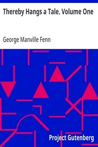 Thereby Hangs a Tale. Volume One — George Manville Fenn cover