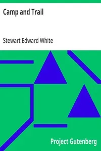 Camp and Trail — Stewart Edward White cover