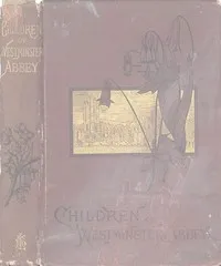 The Children of Westminster Abbey: Studies in English History — Rose Georgina Kingsley cover