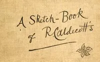 A Sketch-Book of R. Caldecott's — Anonymous cover