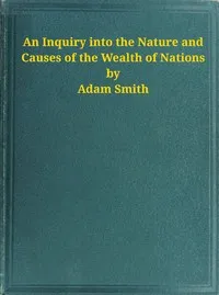 An Inquiry into the Nature and Causes of the Wealth of Nations — Adam Smith cover