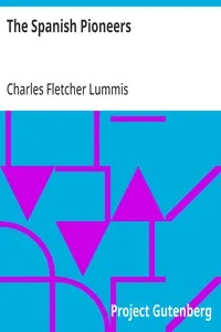 The Spanish Pioneers — Charles Fletcher Lummis cover
