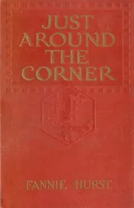 Just Around the Corner: Romance en casserole — Fannie Hurst cover