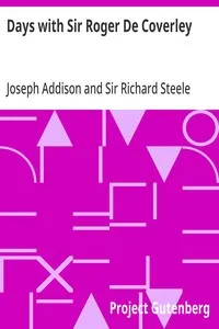 Days with Sir Roger De Coverley — Richard, Sir Steele cover