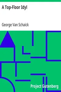 A Top-Floor Idyl — George Van Schaick cover