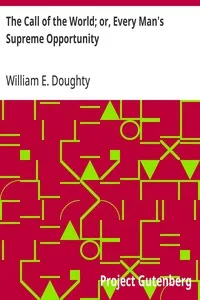 The Call of the World; or, Every Man's Supreme Opportunity — William E. (William Ellison) Doughty cover