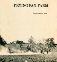 Frying Pan Farm — Elizabeth Brown Pryor cover
