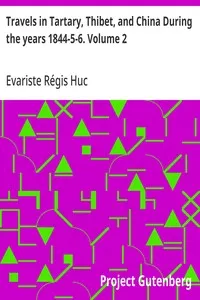 Travels in Tartary, Thibet, and China During the years 1844-5-6. Volume 2 — Evariste Régis Huc cover