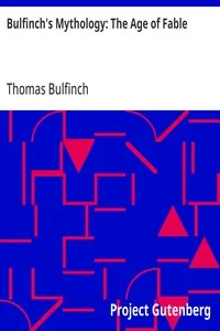 Bulfinch's Mythology: The Age of Fable — Thomas Bulfinch cover
