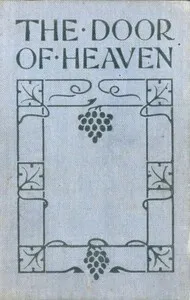 The Door of Heaven: A Manual for Holy Communion — Arthur Edward Burgett cover