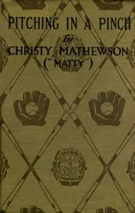 Pitching in a Pinch; or, Baseball from the Inside cover