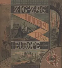 Zigzag Journeys in Europe: Vacation Rambles in Historic Lands — Hezekiah Butterworth cover