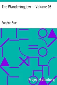 The Wandering Jew — Volume 03 — Eugène Sue cover