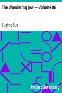 The Wandering Jew — Volume 06 — Eugène Sue cover