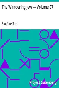 The Wandering Jew — Volume 07 — Eugène Sue cover