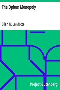 The Opium Monopoly — Ellen N. (Ellen Newbold) La Motte cover