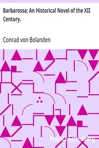Barbarossa; An Historical Novel of the XII Century. — Conrad von Bolanden cover