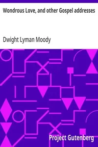 Wondrous Love, and other Gospel addresses — Dwight Lyman Moody cover
