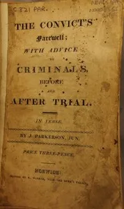 The Convict's Farewell: with Advice to Criminals, before and after Trial — James Parkerson cover