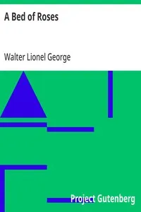 A Bed of Roses — Walter Lionel George cover