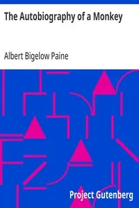 The Autobiography of a Monkey — Albert Bigelow Paine cover