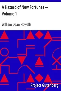 A Hazard of New Fortunes — Volume 1 — William Dean Howells cover
