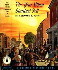 The Year When Stardust Fell — Raymond F. Jones cover