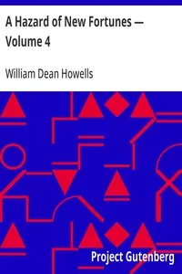 A Hazard of New Fortunes — Volume 4 — William Dean Howells cover