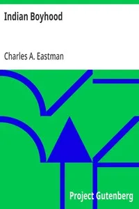 Indian Boyhood — Charles A. Eastman cover