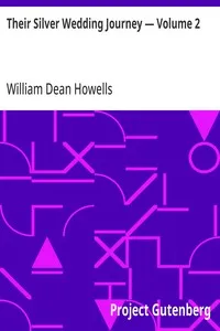 Their Silver Wedding Journey — Volume 2 — William Dean Howells cover