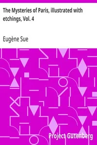 The Mysteries of Paris, illustrated with etchings, Vol. 4 — Eugène Sue cover