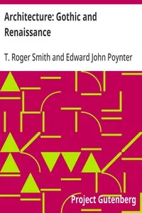 Architecture: Gothic and Renaissance — T. Roger (Thomas Roger) Smith cover