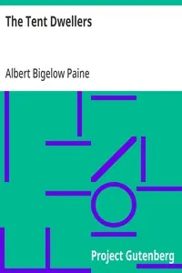 The Tent Dwellers — Albert Bigelow Paine cover