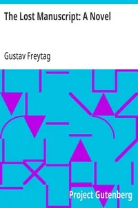 The Lost Manuscript: A Novel — Gustav Freytag cover