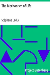 The Mechanism of Life — Stéphane Leduc cover