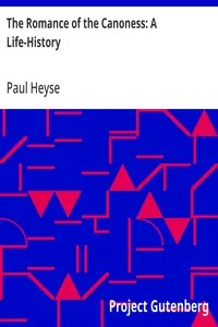 The Romance of the Canoness: A Life-History — Paul Heyse cover