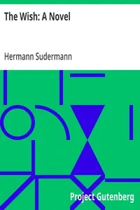 The Wish: A Novel — Hermann Sudermann cover
