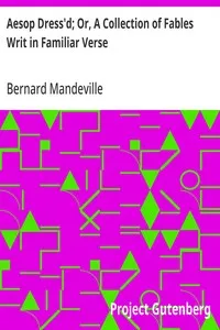 Aesop Dress'd; Or, A Collection of Fables Writ in Familiar Verse — Bernard Mandeville cover